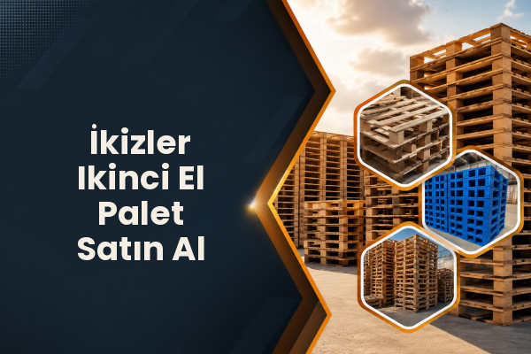 İkizler Ikinci El Palet Satın Al 