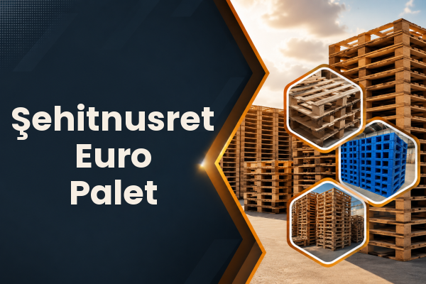 Şehitnusret Euro Palet 