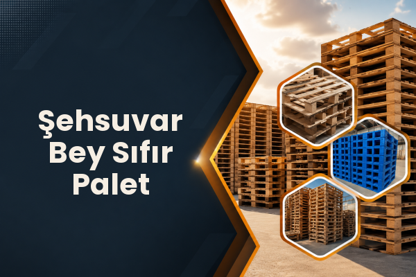 Şehsuvar Bey Sıfır Palet 