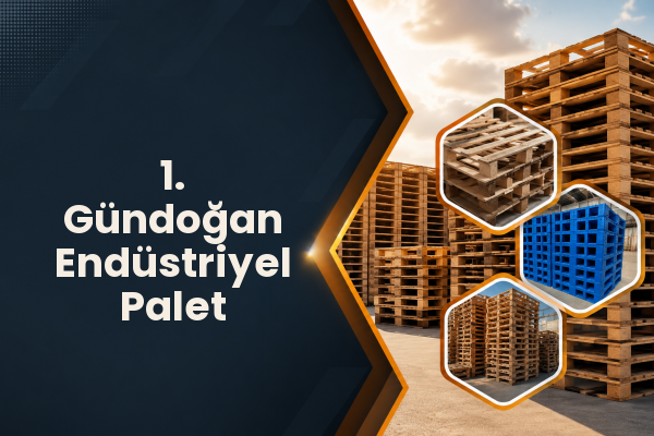 1. Gündoğan Endüstriyel Palet 