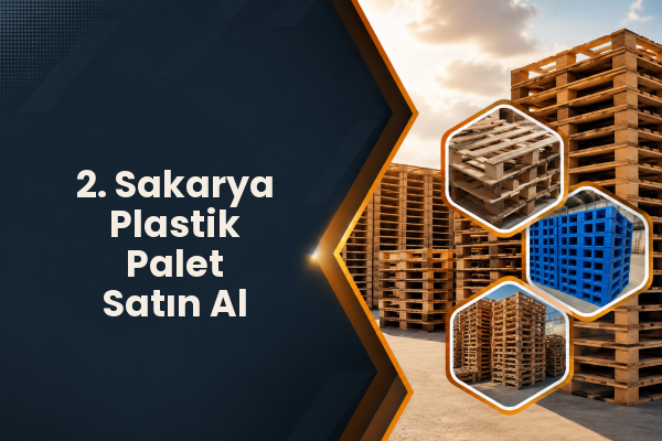 2. Sakarya Plastik Palet Satın Al 