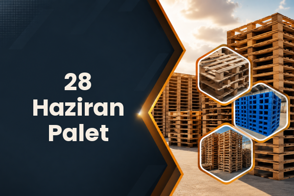 28 Haziran Palet 