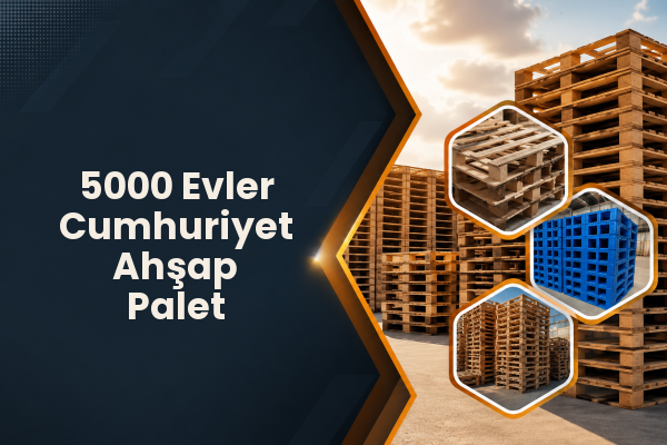5000 Evler Cumhuriyet Ahşap Palet 