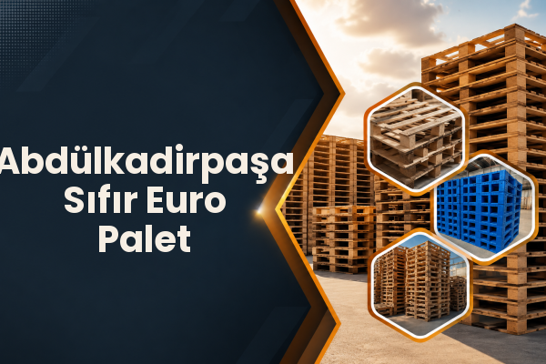 Abdülkadirpaşa Sıfır Euro Palet 