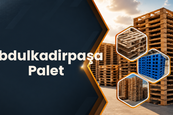 Abdulkadirpaşa Palet 