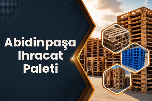 Abidinpaşa Ihracat Paleti 