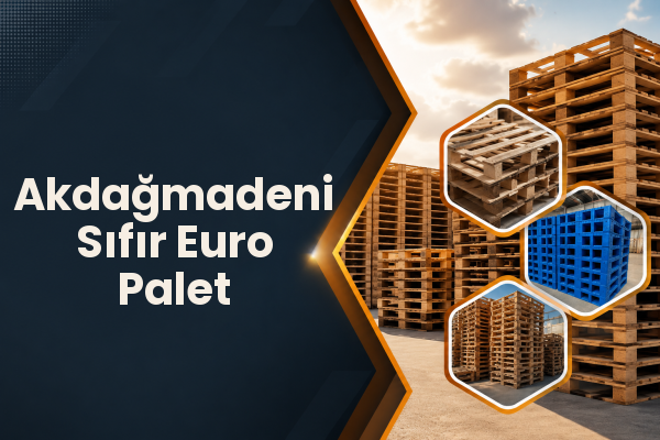 Akdağmadeni Sıfır Euro Palet 