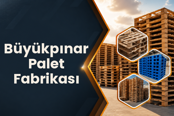 Büyükpınar Palet Fabrikası 