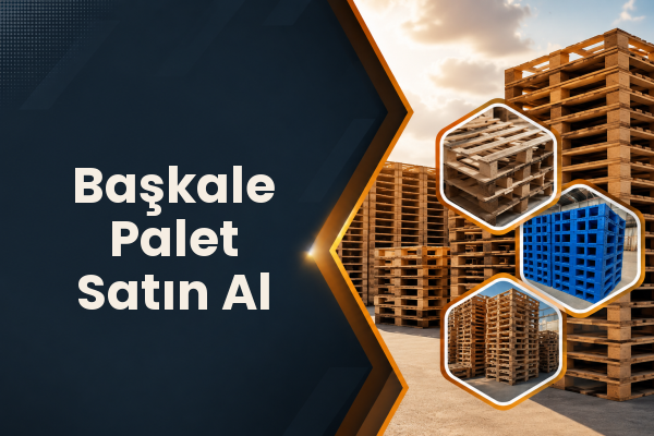 Başkale Palet Satın Al 