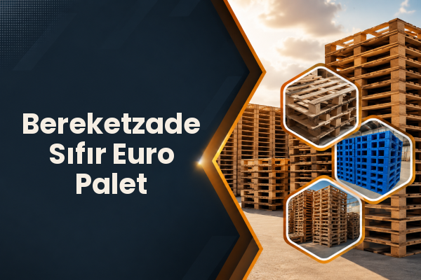 Bereketzade Sıfır Euro Palet 