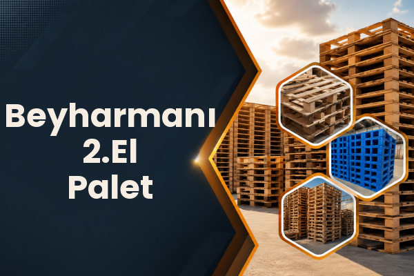 Beyharmanı 2.El Palet 