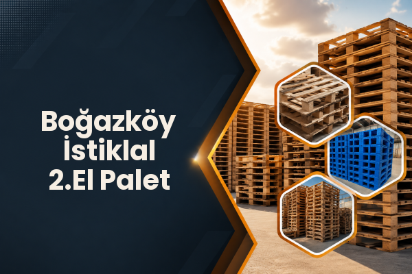 Boğazköy İstiklal 2.El Palet 