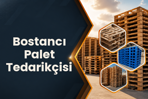 Bostancı Palet Tedarikçisi 