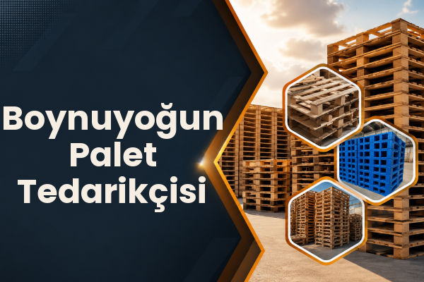 Boynuyoğun Palet Tedarikçisi 