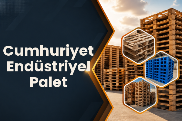 Cumhuriyet Endüstriyel Palet 
