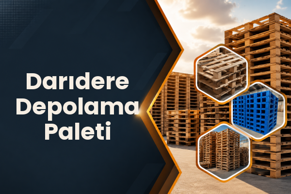 Darıdere Depolama Paleti 