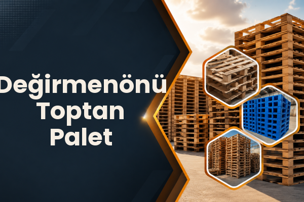 Değirmenönü Toptan Palet 