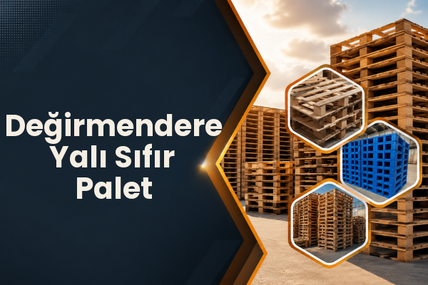 Değirmendere Yalı Sıfır Palet 
