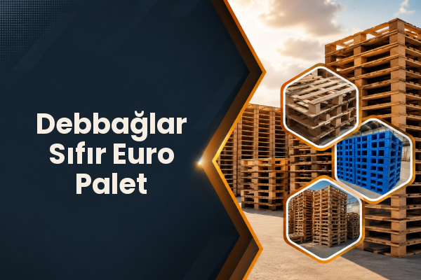 Debbağlar Sıfır Euro Palet 