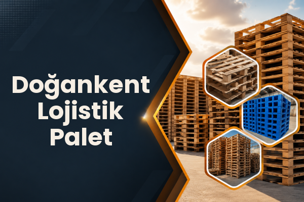 Doğankent Lojistik Palet 