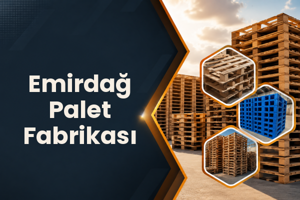 Emirdağ Palet Fabrikası 