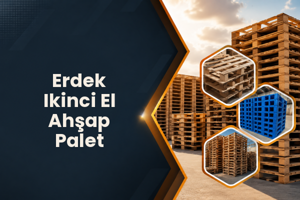 Erdek Ikinci El Ahşap Palet 
