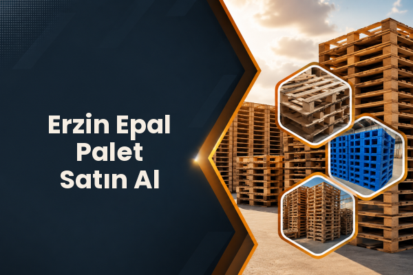 Erzin Epal Palet Satın Al 