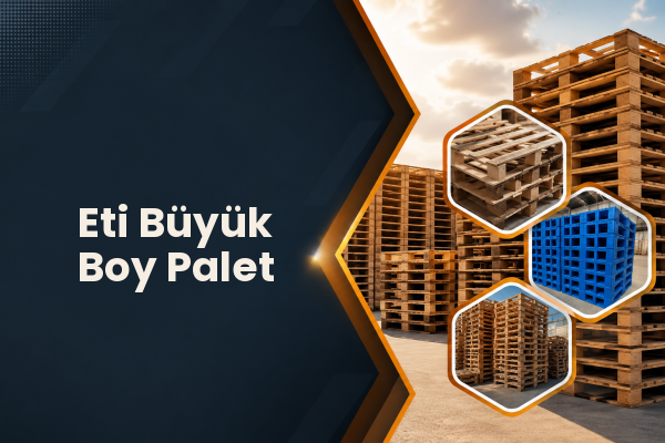 Eti Büyük Boy Palet 