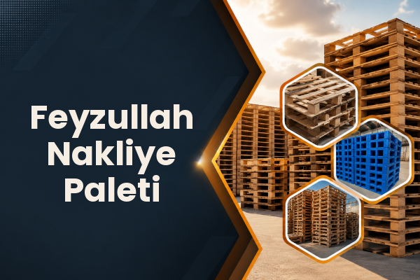 Feyzullah Nakliye Paleti 