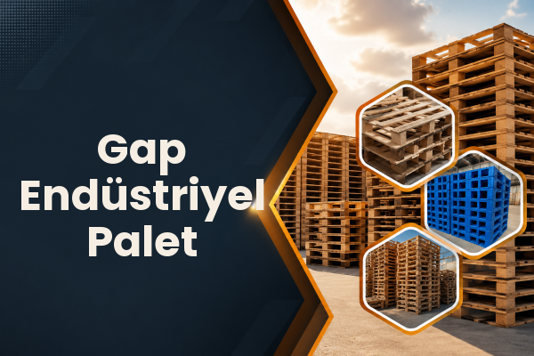 Gap Endüstriyel Palet 