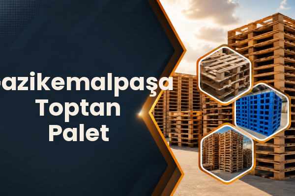 Gazikemalpaşa Toptan Palet 