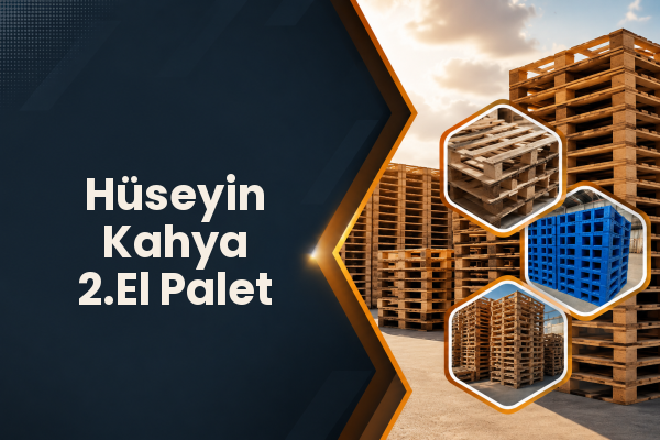 Hüseyin Kahya 2.El Palet 