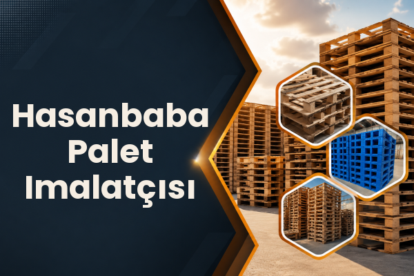 Hasanbaba Palet Imalatçısı 