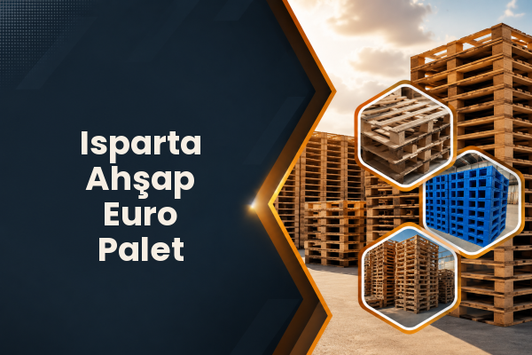 Isparta Ahşap Euro Palet 