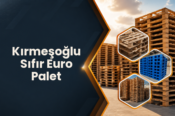 Kırmeşoğlu Sıfır Euro Palet 