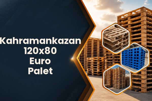 Kahramankazan 120x80 Euro Palet 