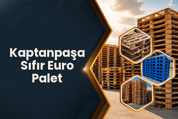 Kaptanpaşa Sıfır Euro Palet 