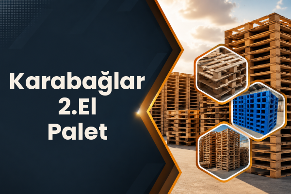 Karabağlar 2.El Palet 