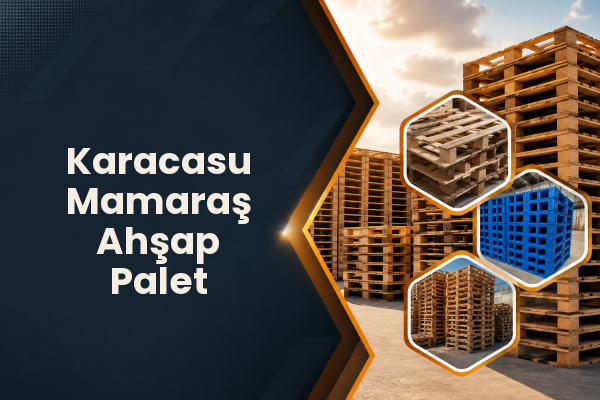 Karacasu Mamaraş Ahşap Palet 