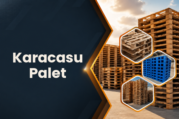 Karacasu Palet 