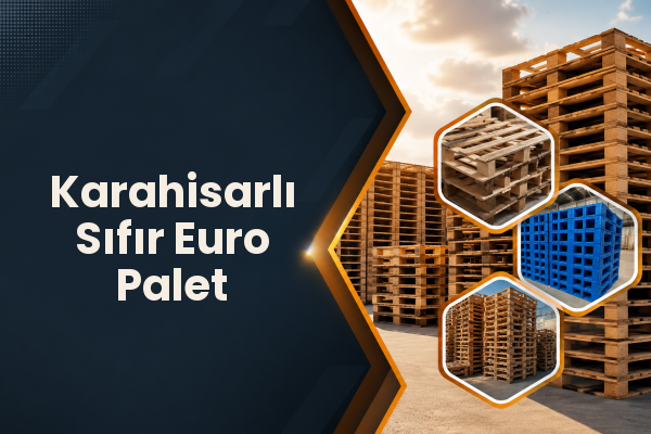 Karahisarlı Sıfır Euro Palet 