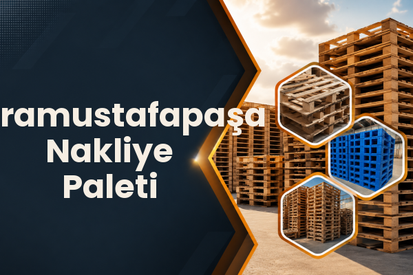 Karamustafapaşa Nakliye Paleti 