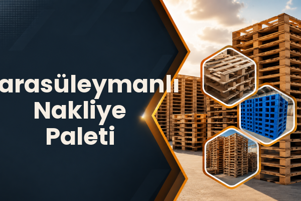 Karasüleymanlı Nakliye Paleti 