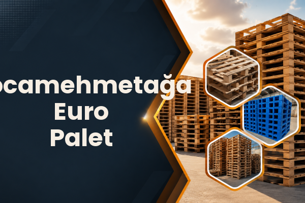 Kocamehmetağa Euro Palet 