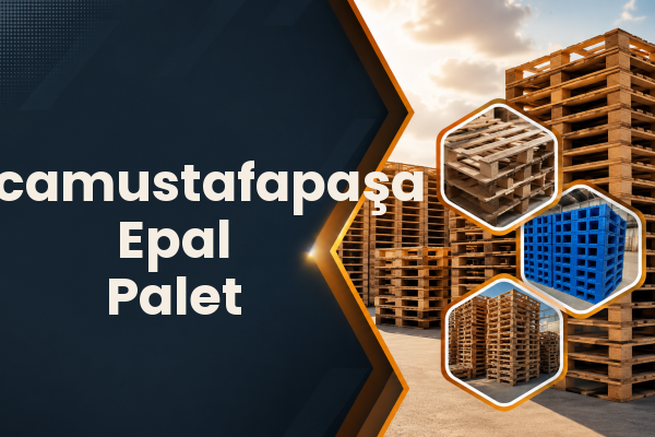 Kocamustafapaşa Epal Palet 