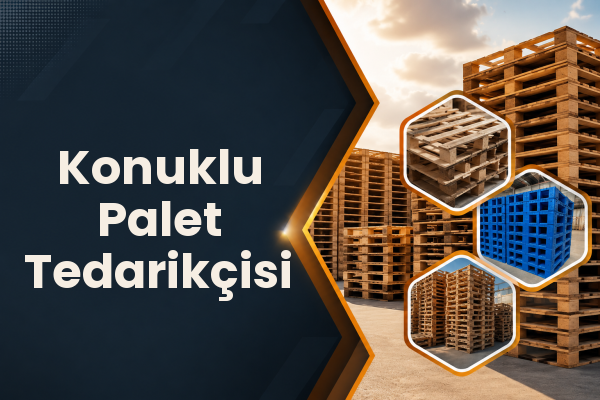Konuklu Palet Tedarikçisi 