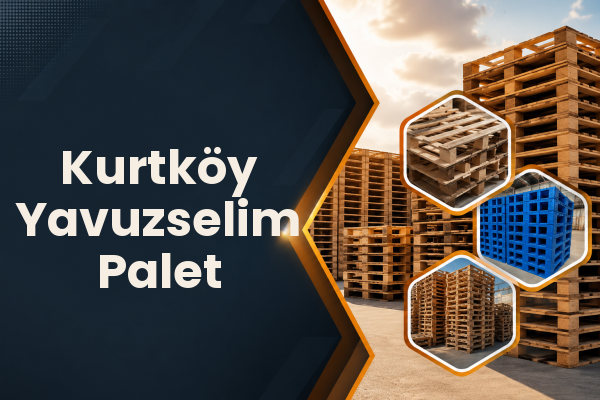 Kurtköy Yavuzselim Palet 