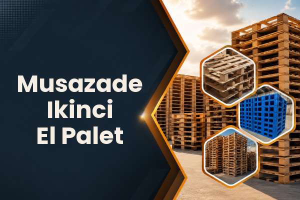 Musazade Ikinci El Palet 
