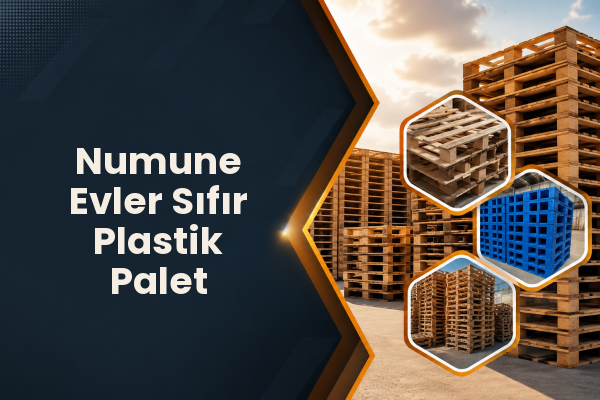 Numune Evler Sıfır Plastik Palet 