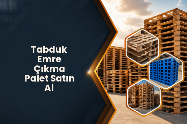 Tabduk Emre Çıkma Palet Satın Al 